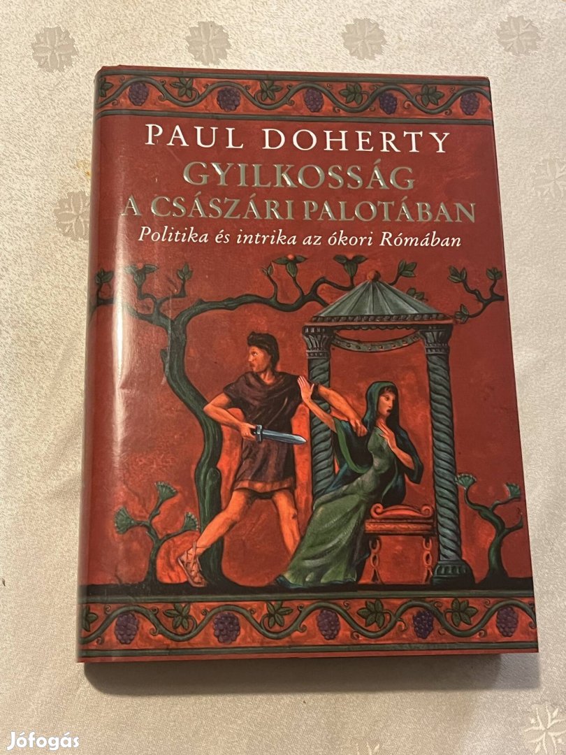 Paul Doherty: Gyilkosság a császári palotában újszerű 