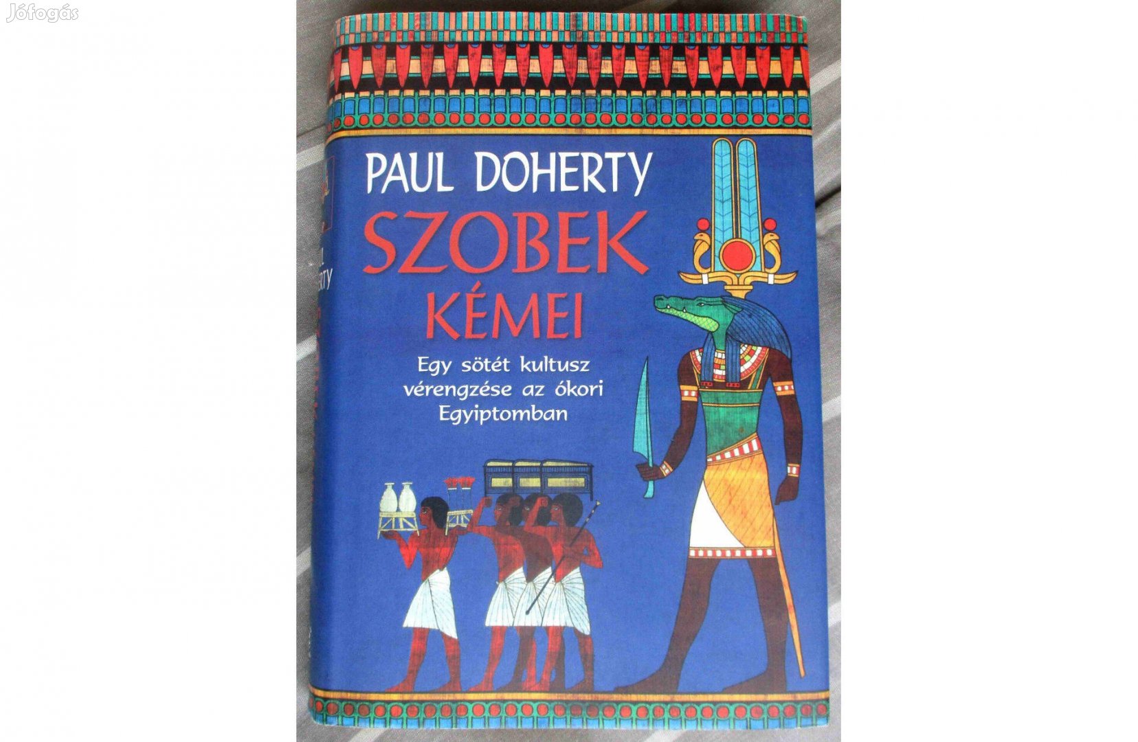 Paul Doherty: Szobek kémei - Egy sötét kultusz vérengzése az ókori Egy