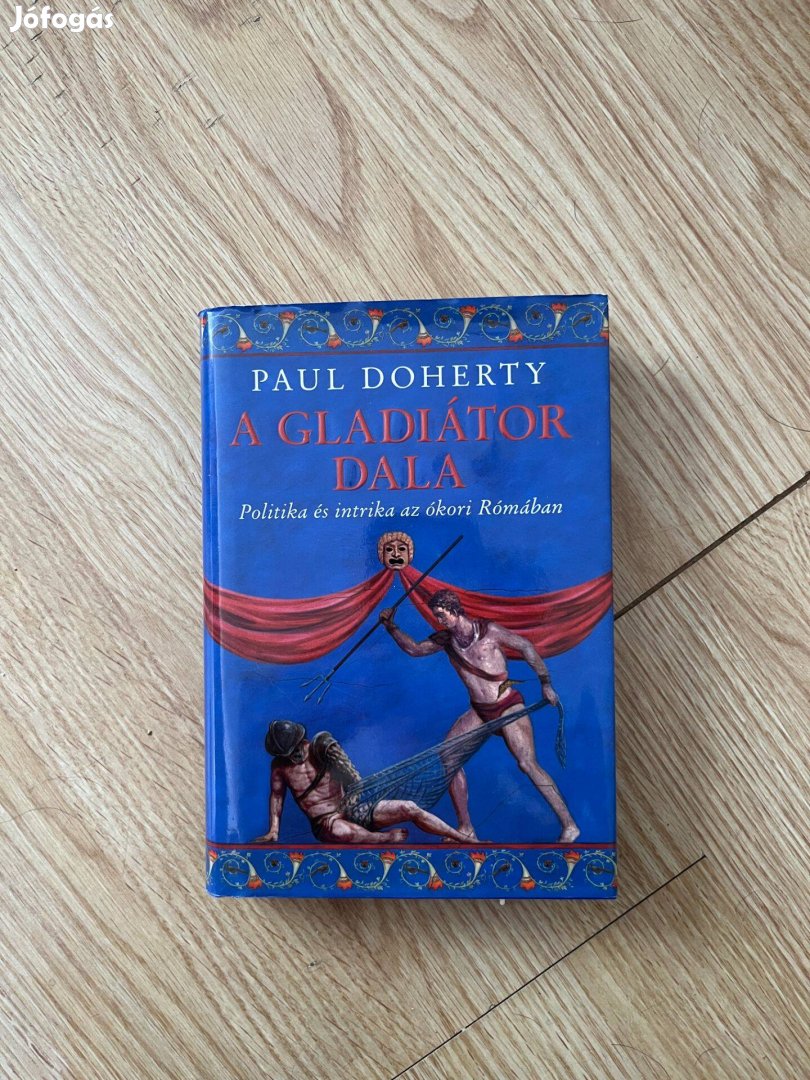 Paul Doherty - A gladiátor dala könyv