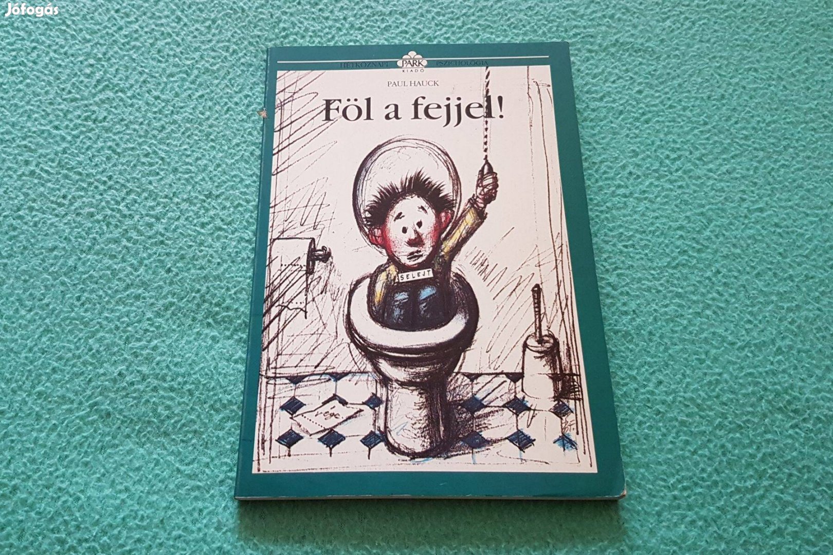 Paul Hauck Föl a fejjel! könyv