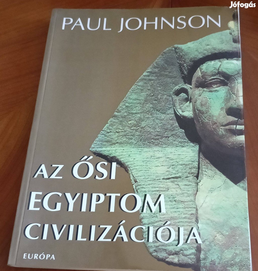 Paul Johnson: Az ősi Egyiptom civilizációja