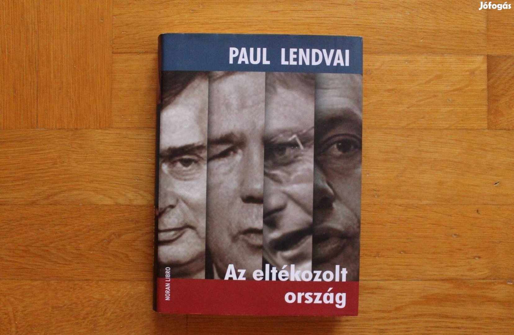 Paul Lendvai - Eltékozolt ország