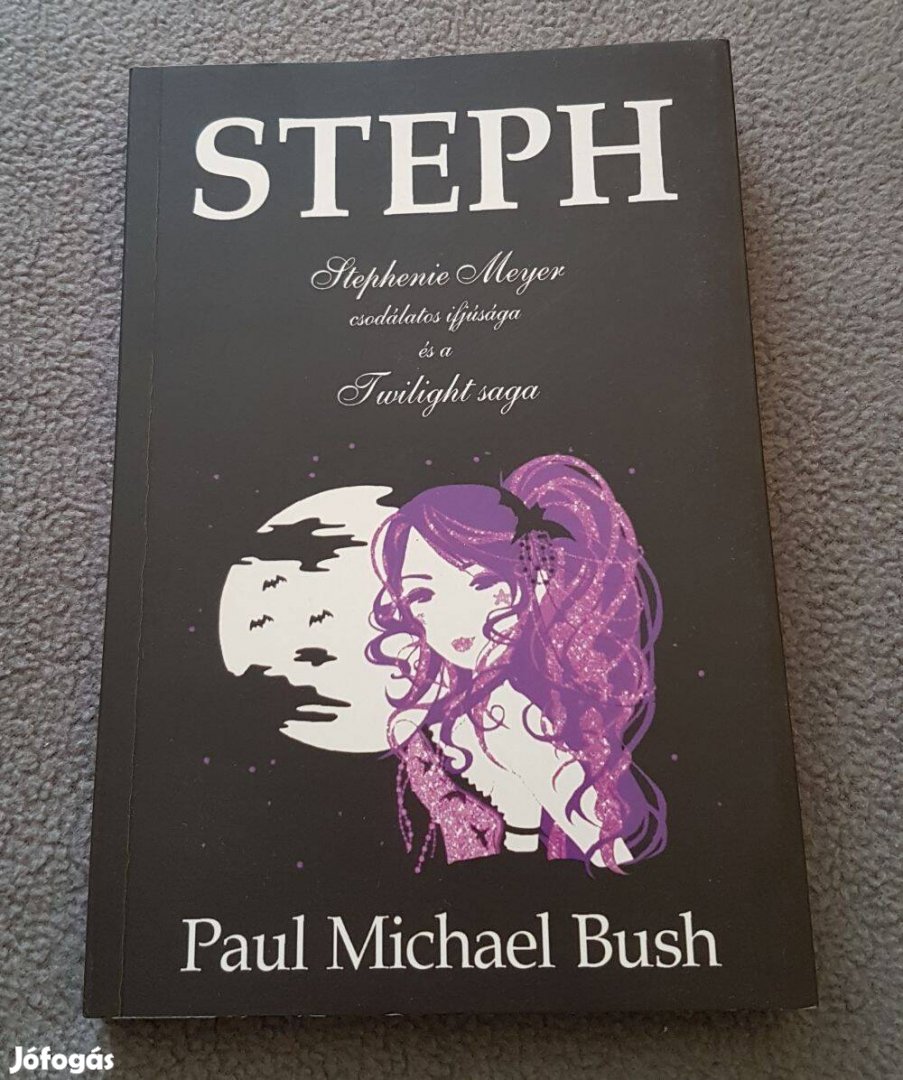 Paul Michael Bush: Steph (Stephenie Meyer) könyv (2009)