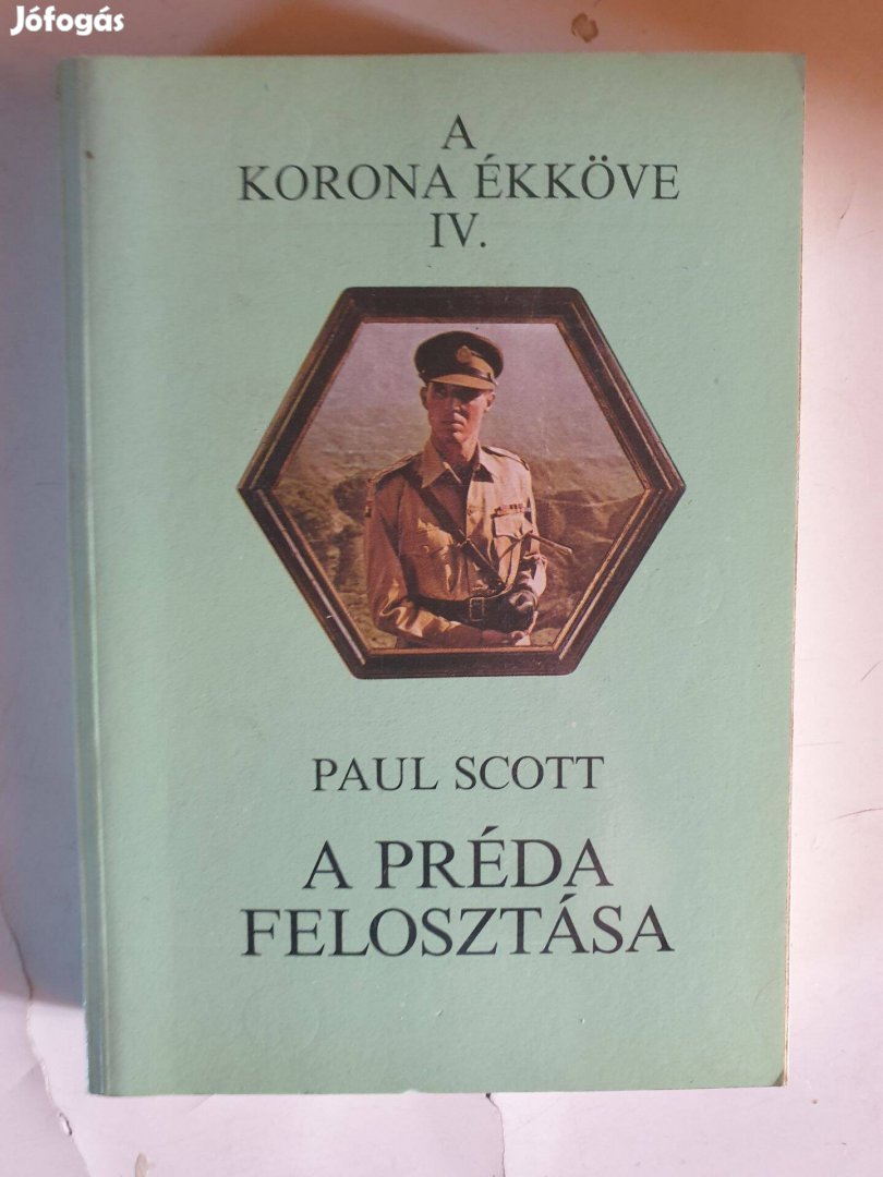 Paul Scott - A préda felosztása / A korona ékköve IV.kötet