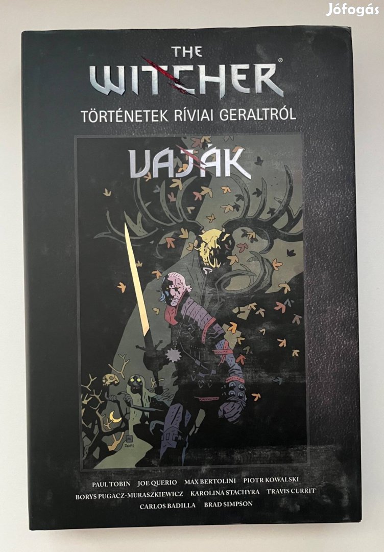 Paul Tobin - The Witcher/ Vaják: Történetek Ríviai Geraltról