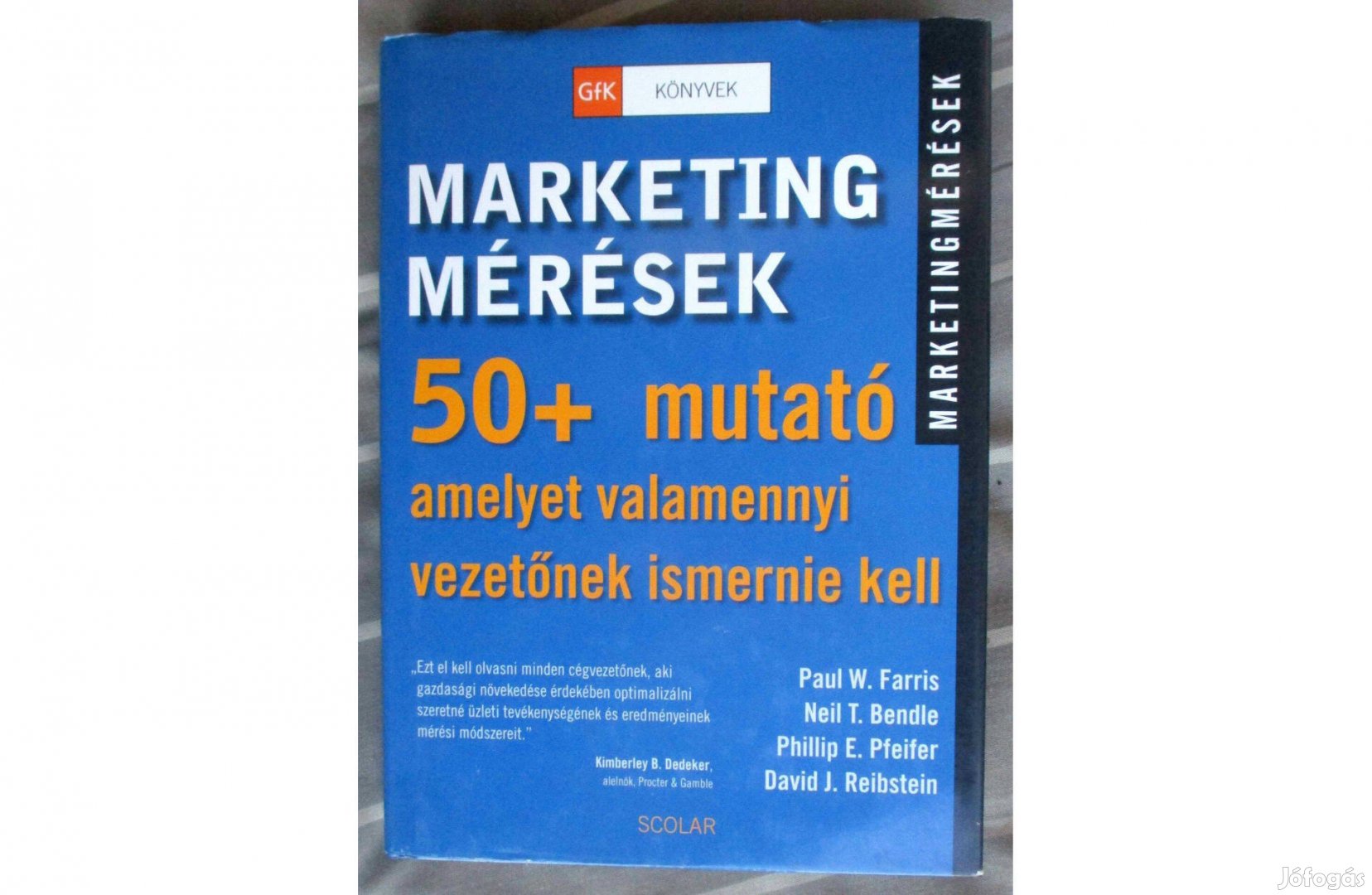 Paul W. Farris: Marketingmérések - 50+ mutató amelyet valamennyi vezet