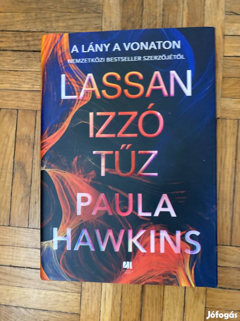 Paula Hawkins Lassan izzó tűz