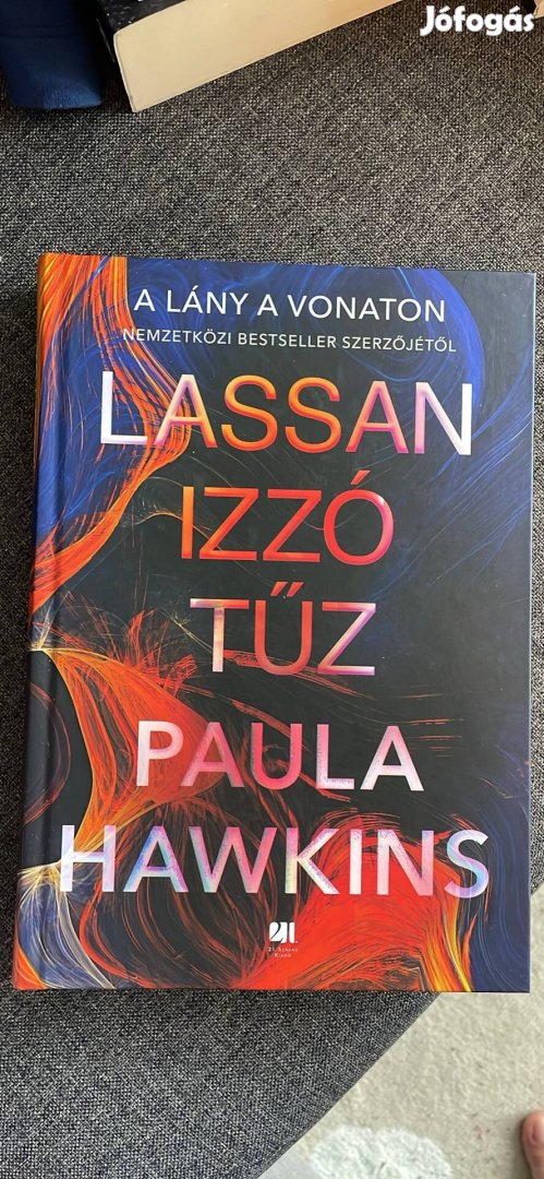 Paula Hawkins: Lassan Izzó Tűz