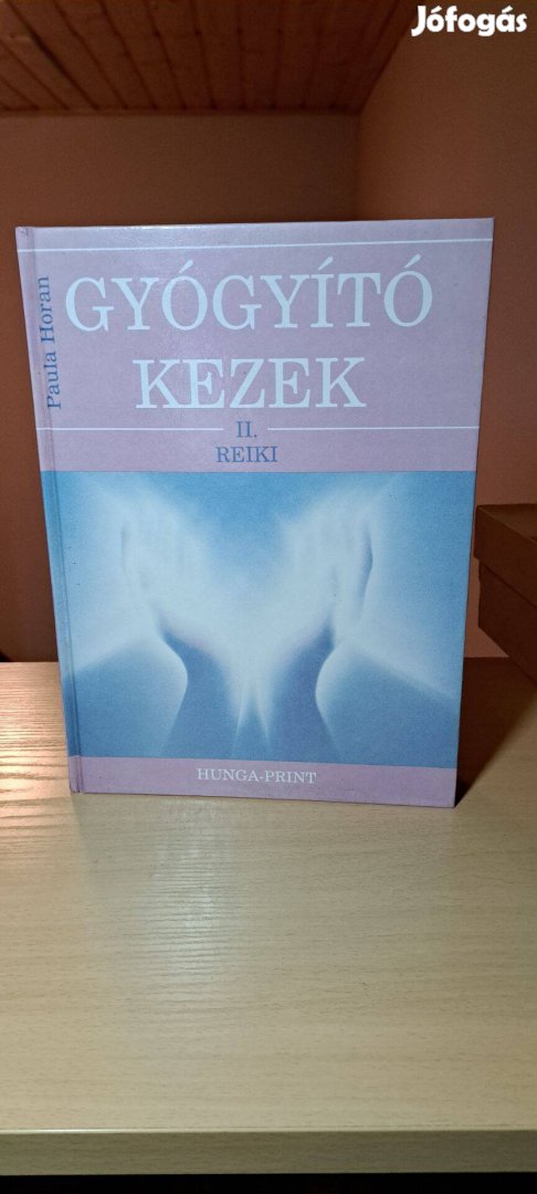 Paula Horan: Gyógyító kezek II. Reiki