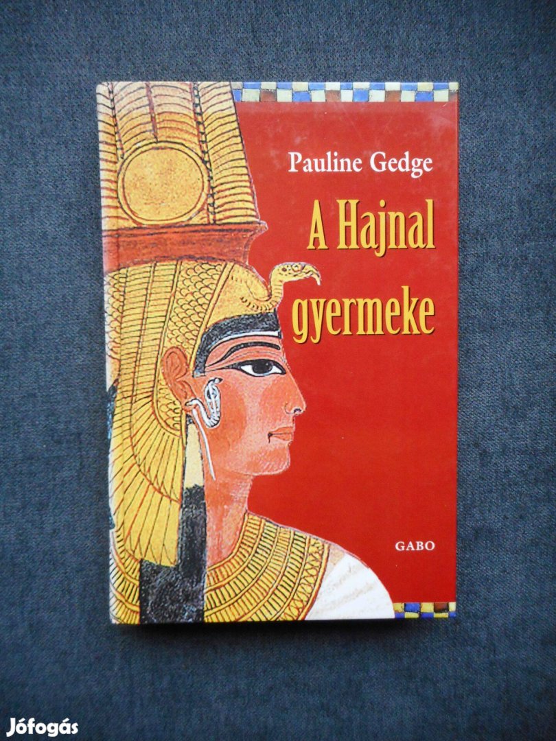 Pauline Gedge A Hajnal Gyermeke