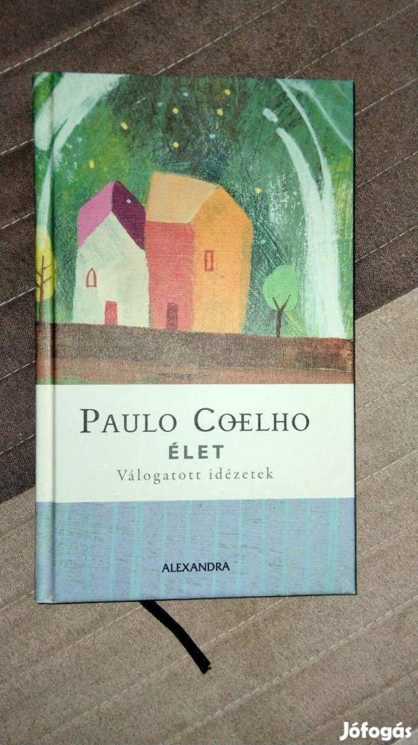 Paulo Coelho Élet - Válogatott idézetek