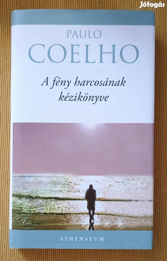 Paulo Coelho: A fény harcának kézikönyve 