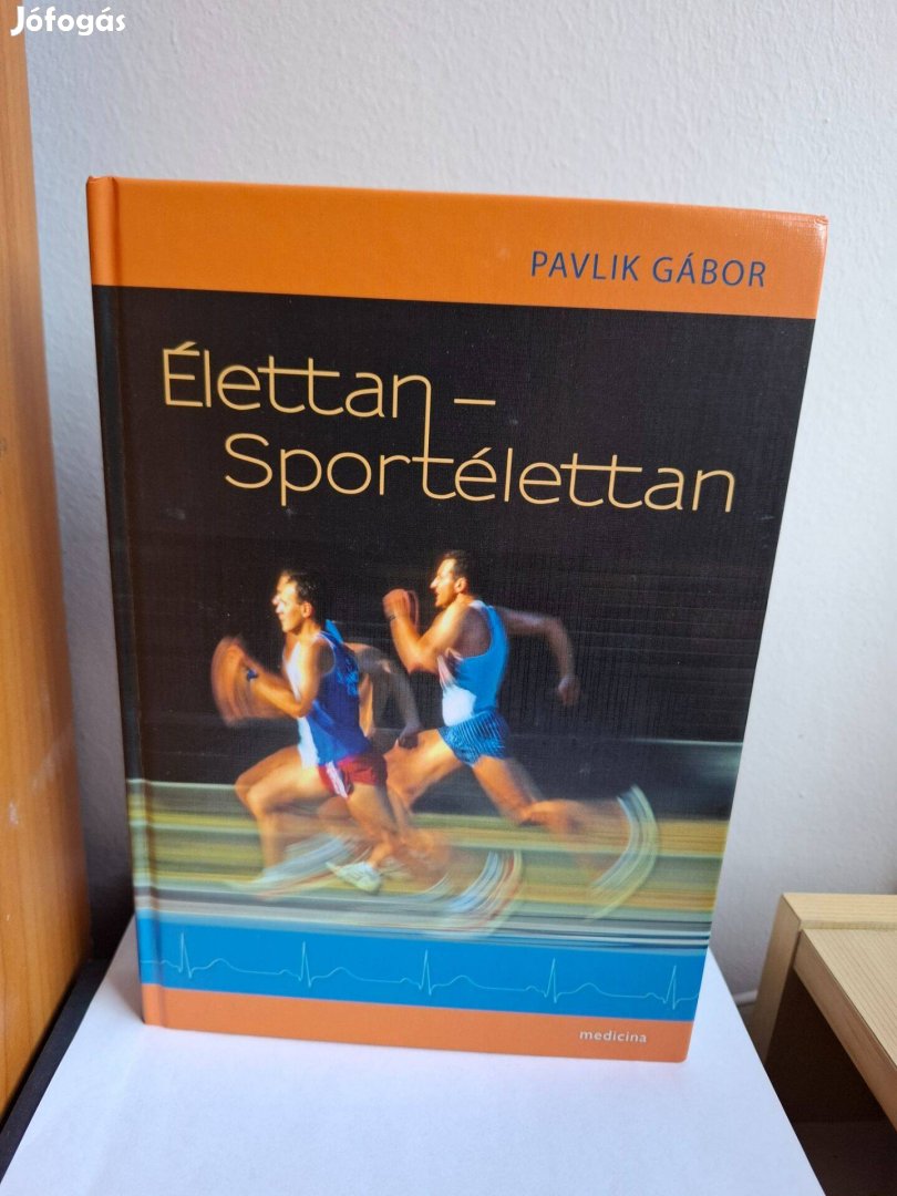 Pavlik Gábor: Élettan Sportélettan