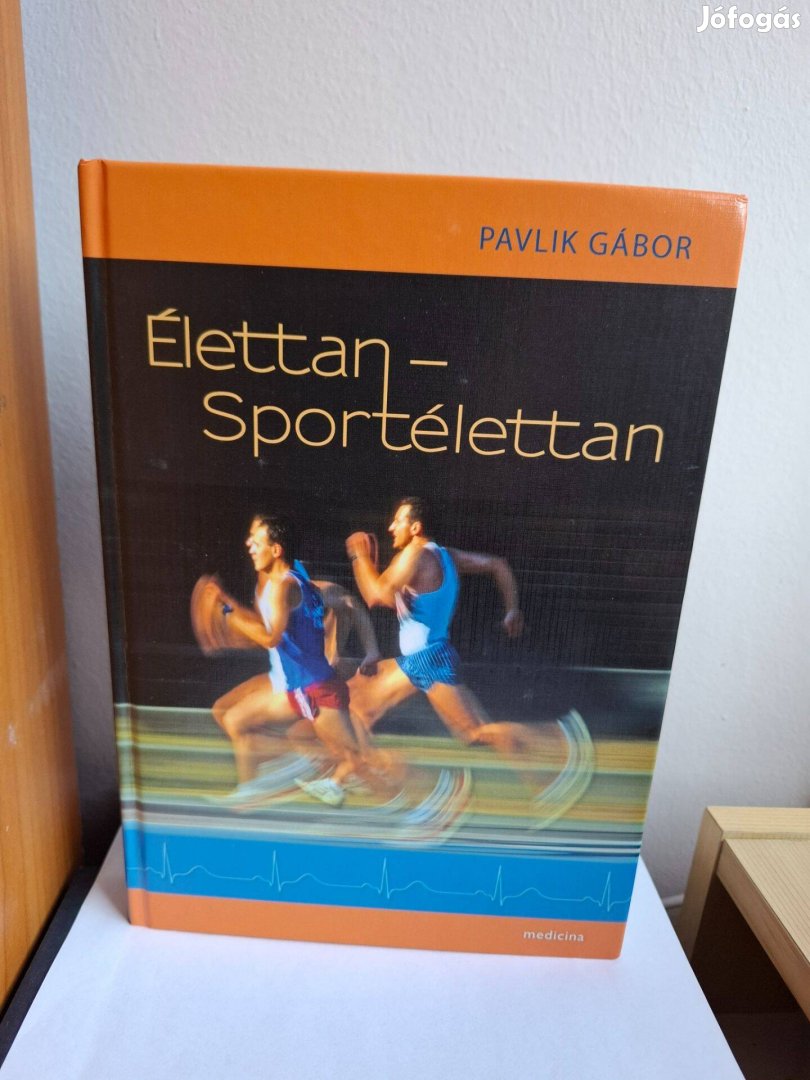 Pavlik Gábor: Élettan Sportélettan