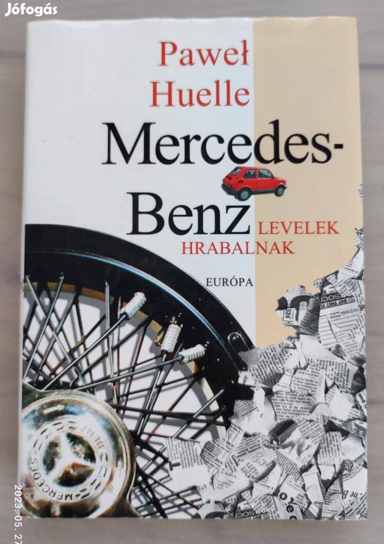 Pawel Huelle: Mercedes-Benz Levelek Hrabalnak c. könyv eladó