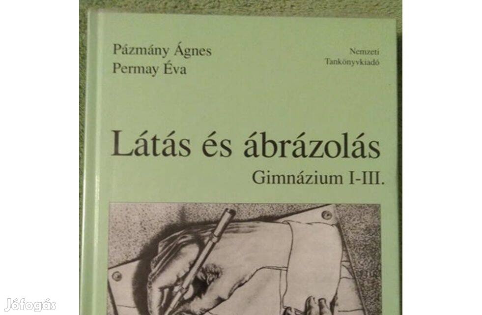 Pázmány Ágnes-Permay Éva: Látás és ábrázolás - Gimnázium I-III