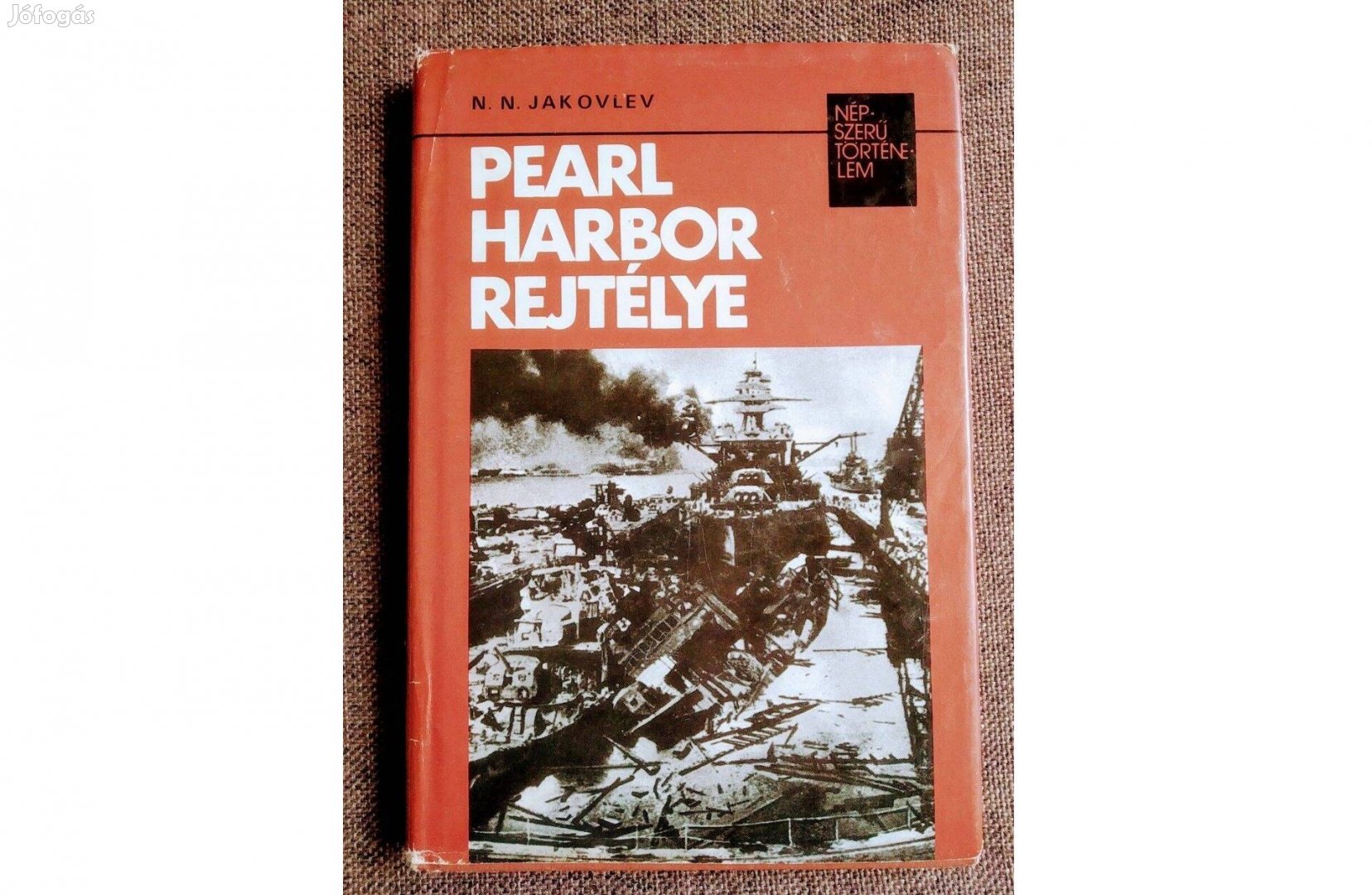 Pearl Harbor rejtélye (népszerű történelem) N.N.: Jakovlev