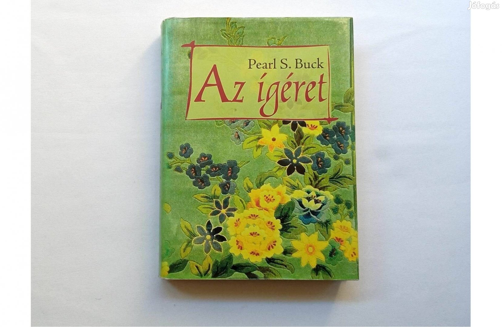 Pearl S. Buck: Az ígéret * Tericum Kiadó 2012 * Irodalmi Nobel-díj