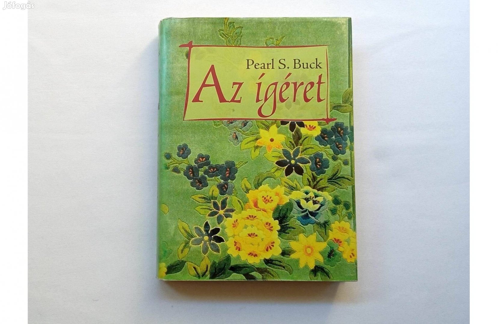 Pearl S. Buck: Az ígéret * Tericum Kiadó 2012 * Irodalmi Nobel-díj