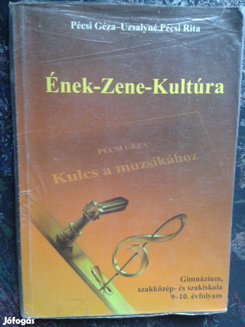 Pécsi Géza - Uzsalyné Pécsi Rita: Ének-zene-kultúra középiskola 9-10