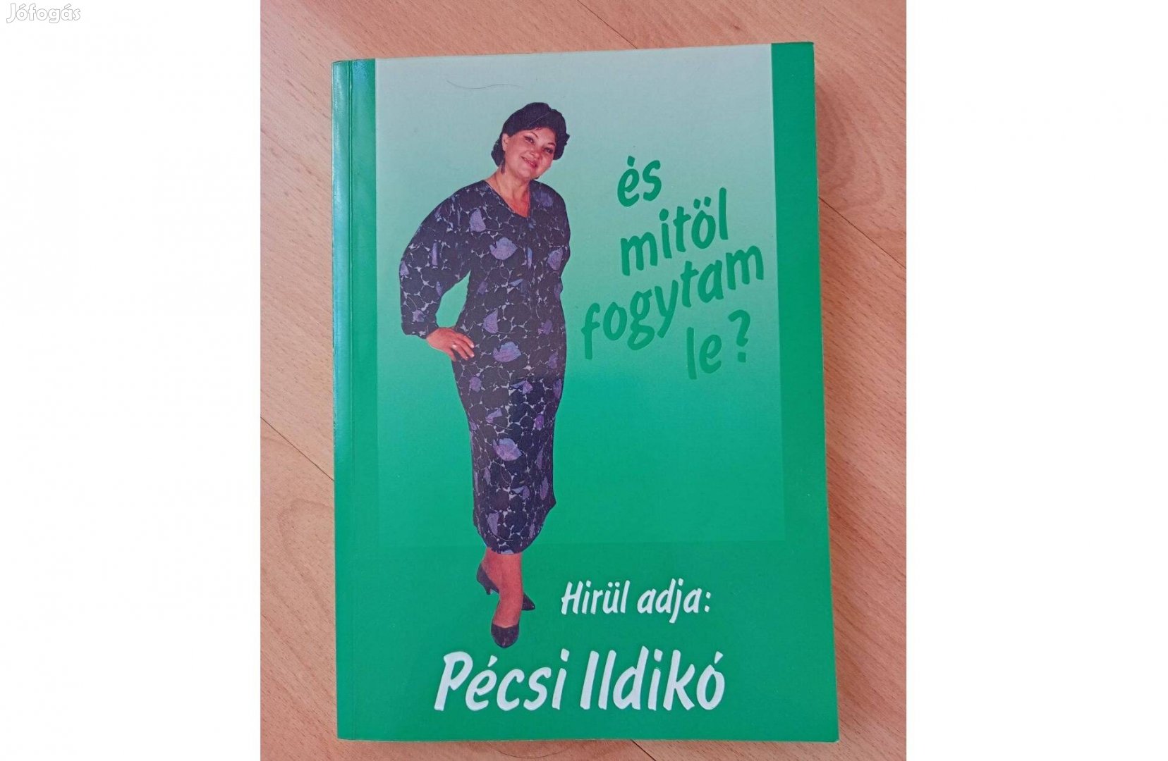 Pécsi Ildikó Mitől nem fogytam leDedikált