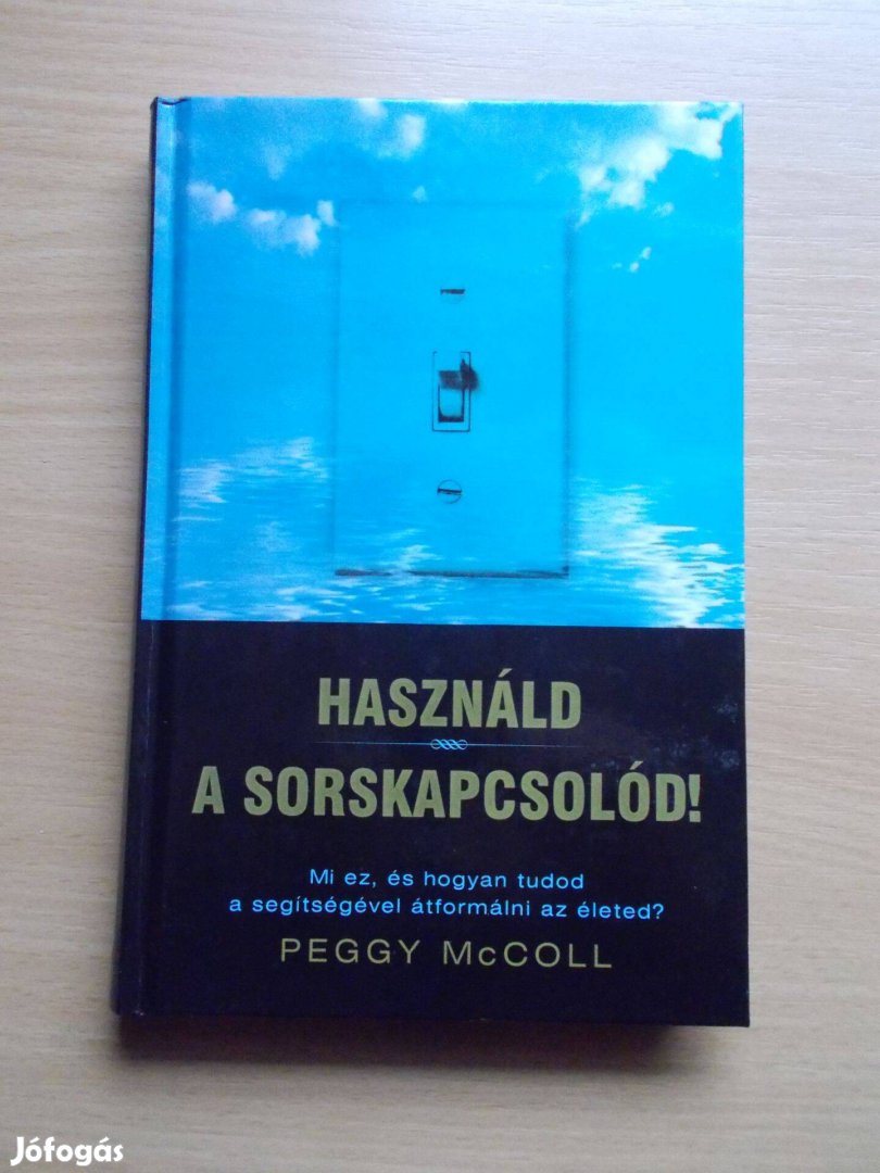 Peggy Mccoll, Használd a sorskapcsolód!