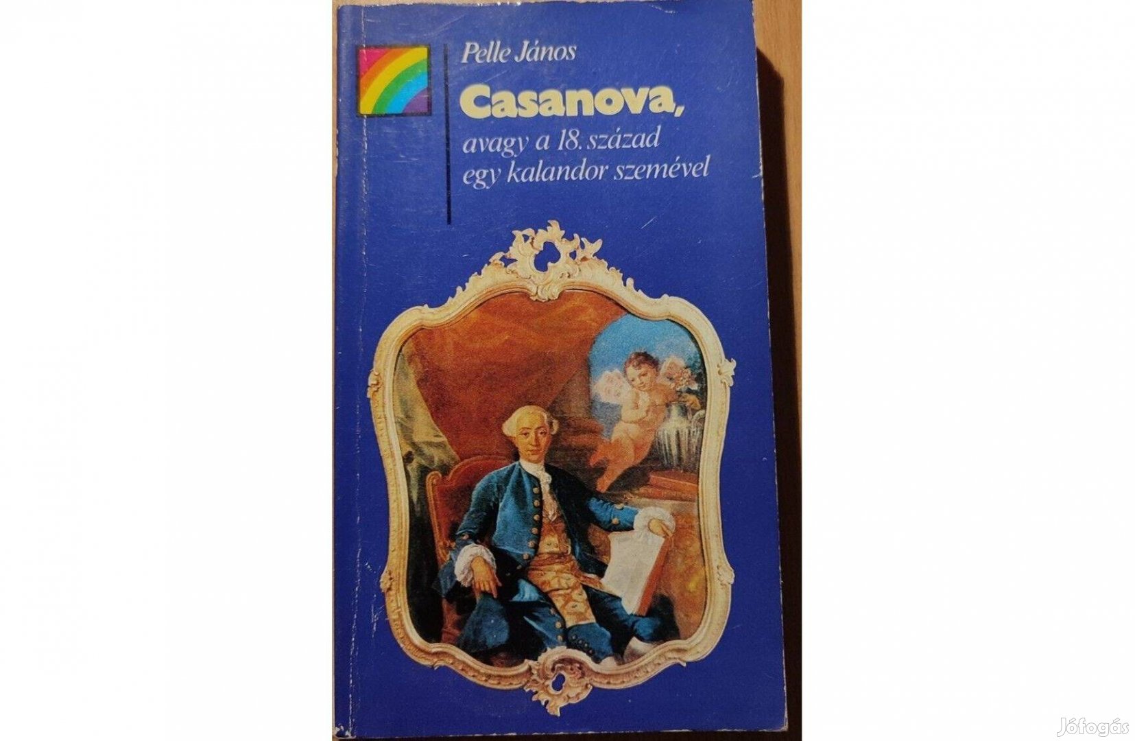 Pelle János: Casanova, avagy a 18. század egy kalandor szemével (1987)