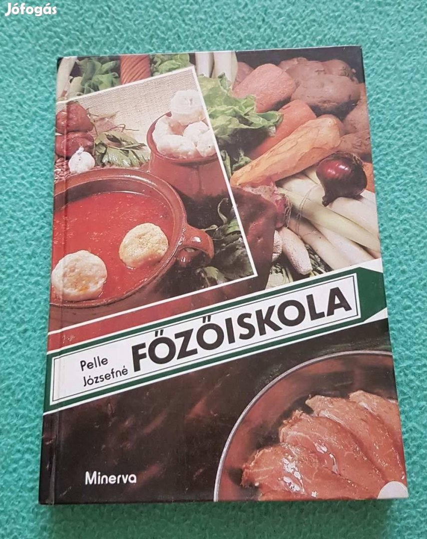 Pelle Józsefné: Főzőiskola könyv (Minerva)