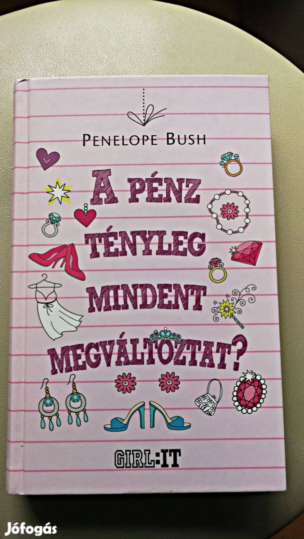 Penelope Bush: A pénz tényleg mindent megváltoztat? könyv Új