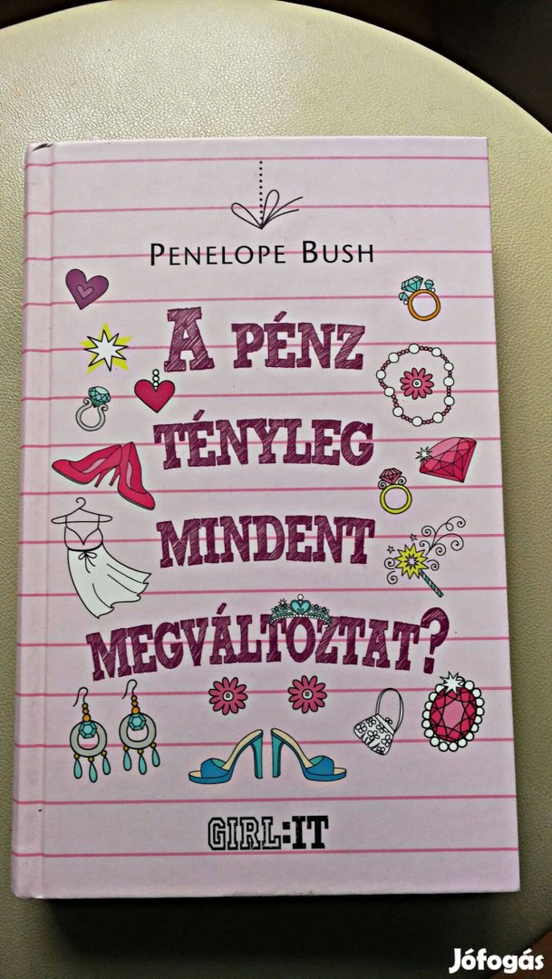 Penelope Bush: A pénz tényleg mindent megváltoztat? könyv Új