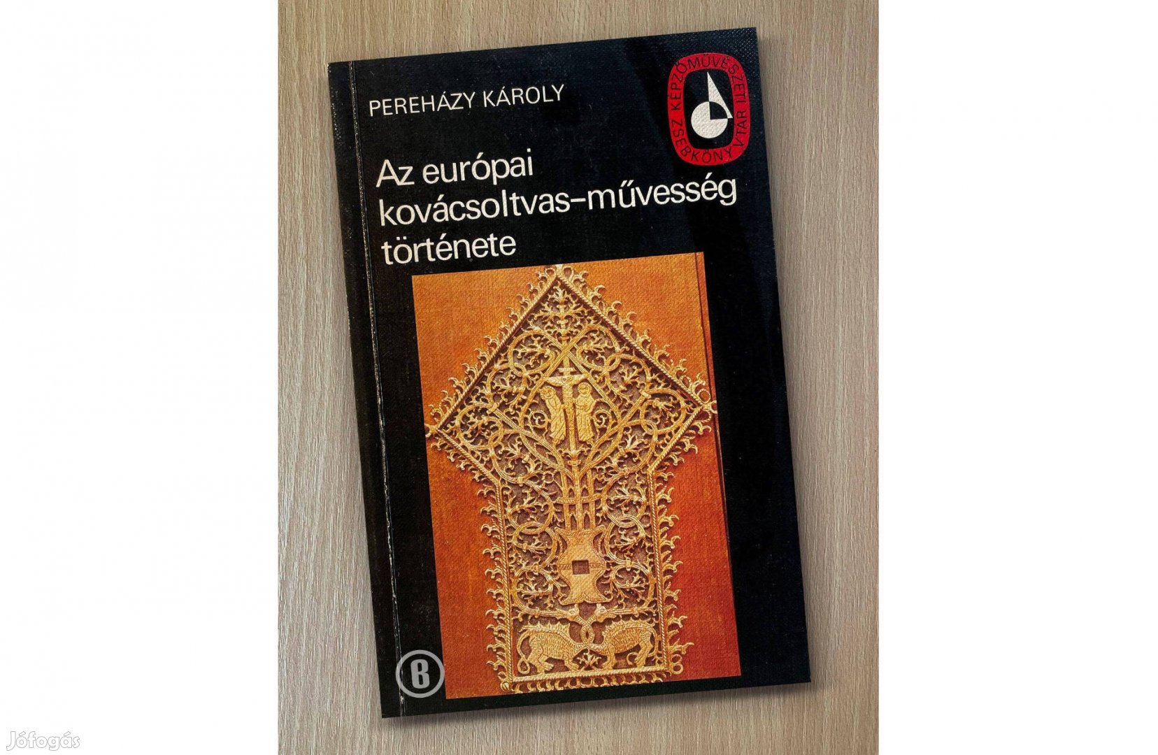 Pereházy Károly: Az európai kovácsoltvas-művesség története