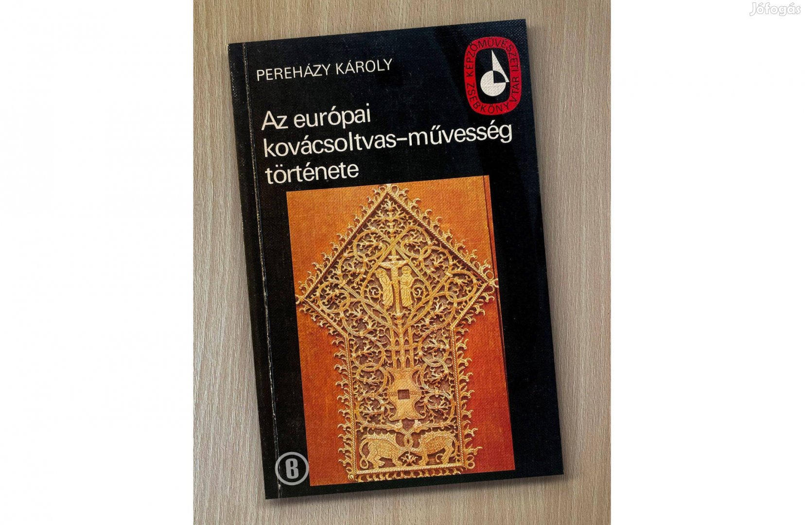 Pereházy Károly: Az európai kovácsoltvas-művesség története