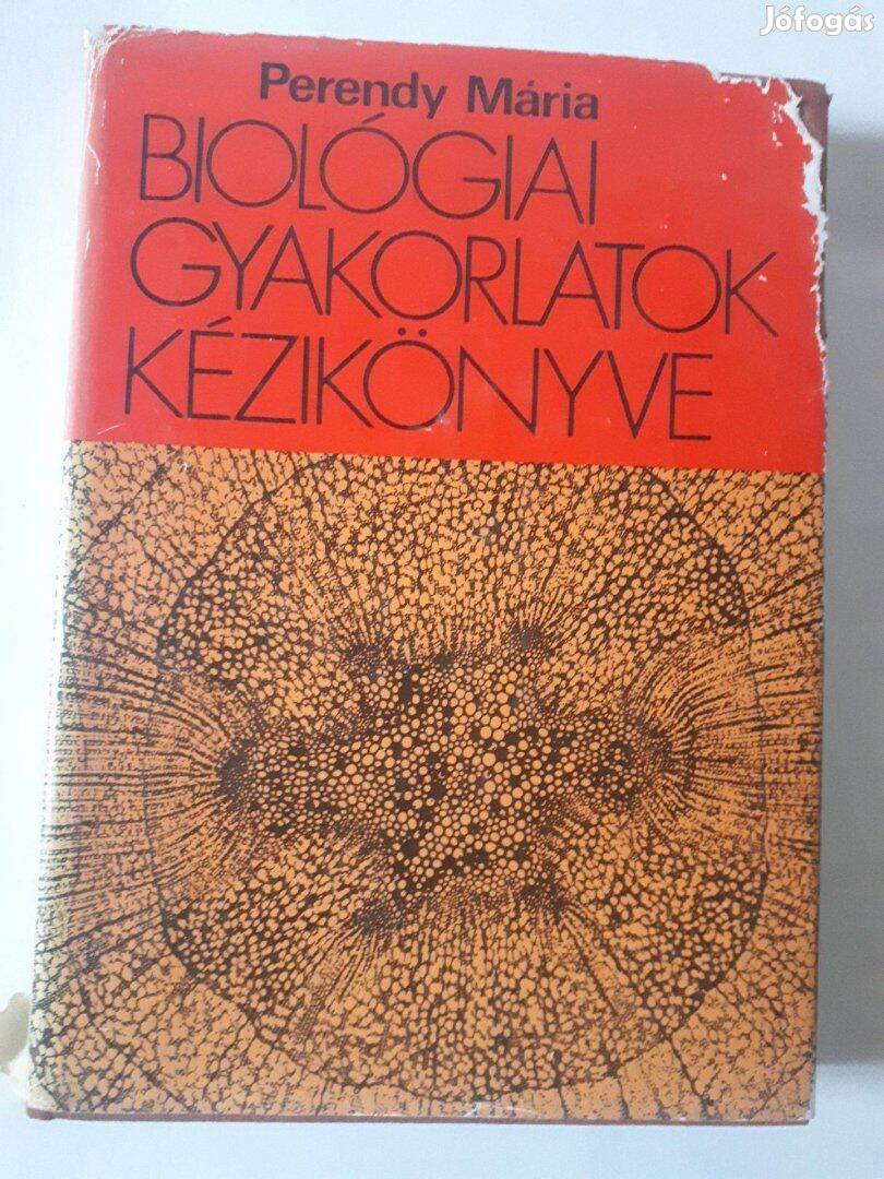 Perendy Mária: Biológiai gyakorlatok kézikönyve (régi könyv)