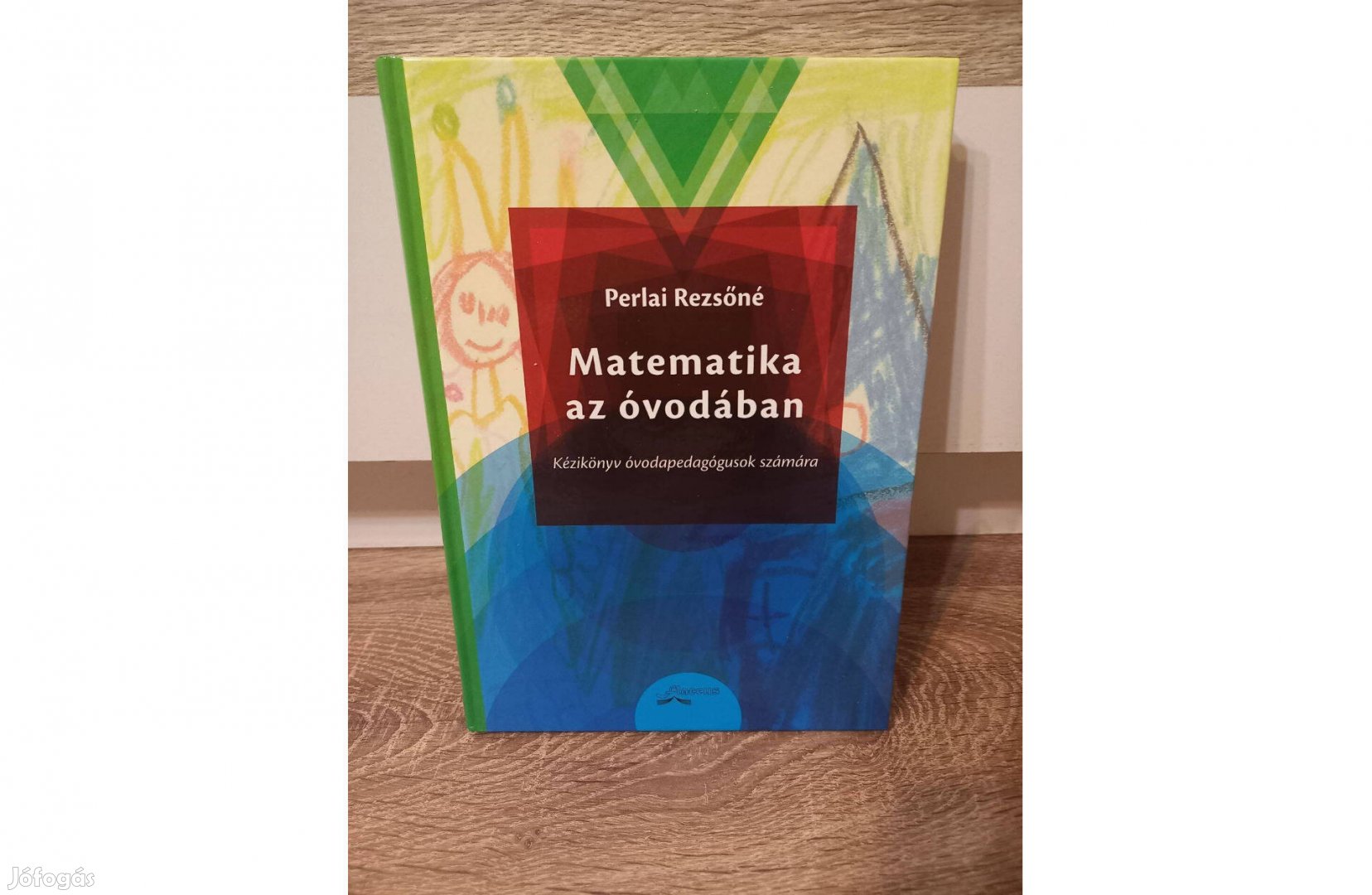 Perlai Rezsőné Matematika az óvodában kézikönyv óvodapedagóg