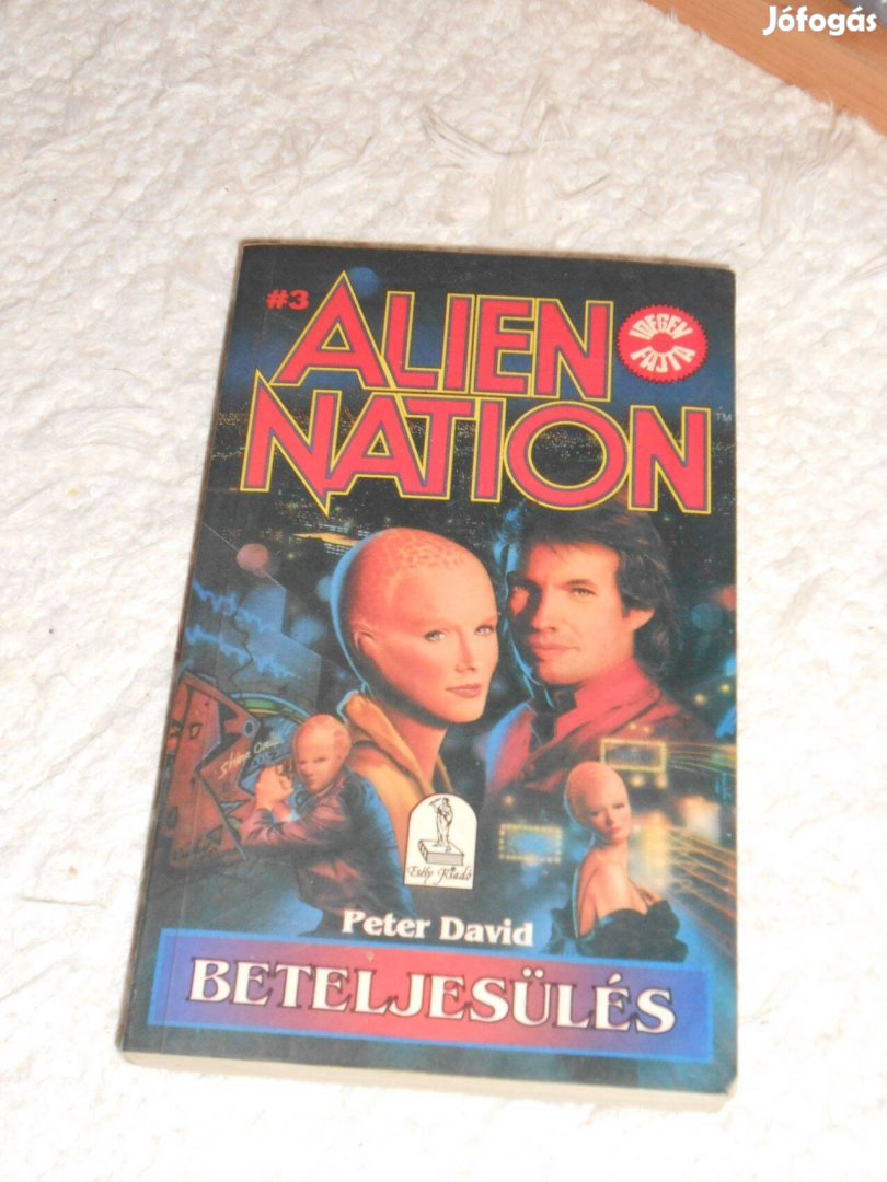Peter David: Beteljesülés - Alien Nation 3