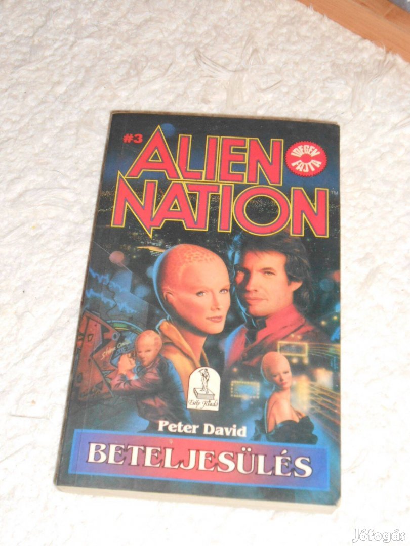 Peter David: Beteljesülés - Alien Nation 3