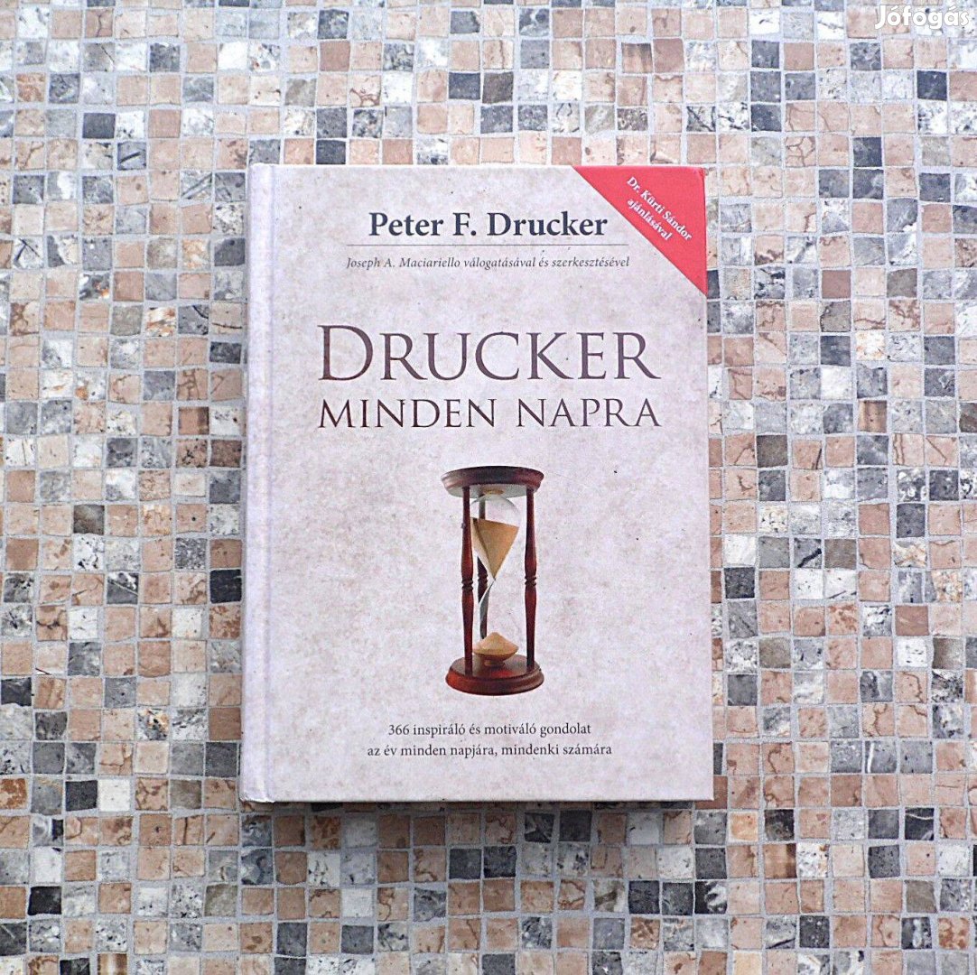 Peter F. Drucker - Drucker Minden Napra c. üzleti