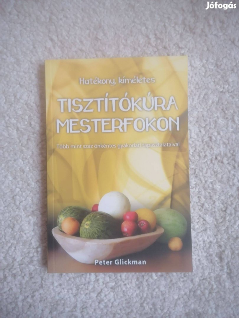 Peter Glickman: Hatékony, kíméletes tisztítókúra mesterfokon