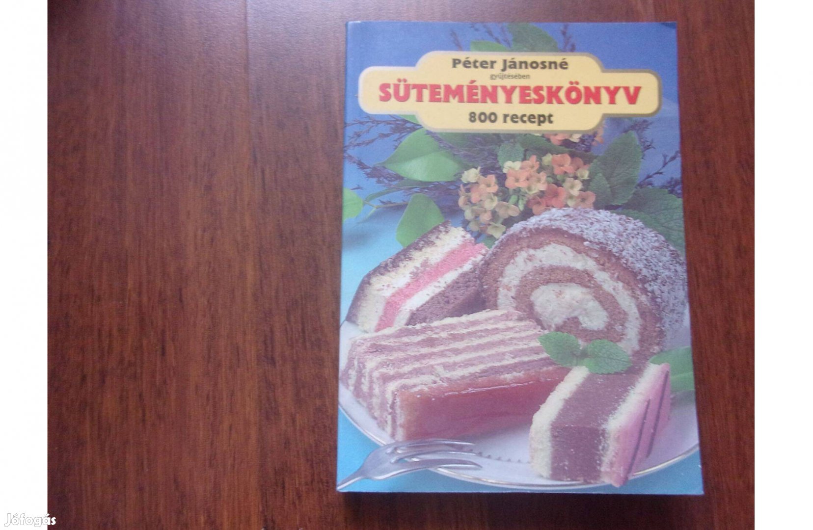 Péter Jánosné Süteményeskönyv 800 recept