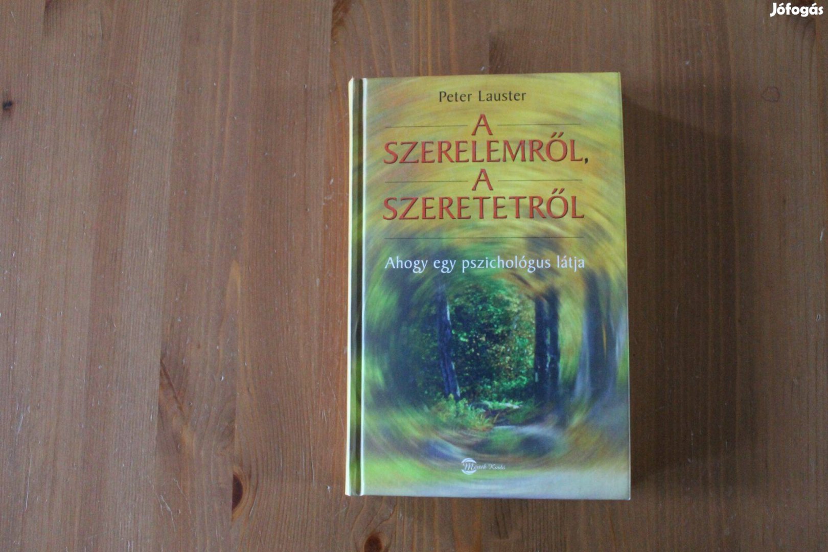 Peter Lauster - A szerelemről, a szeretetről