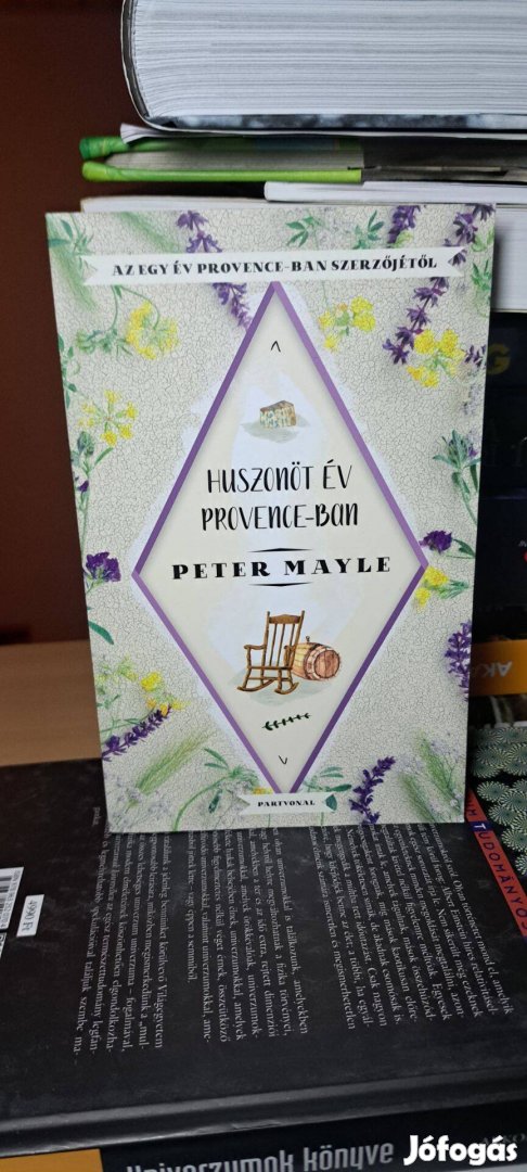 Peter Mayle: Huszonöt év Provence-ban