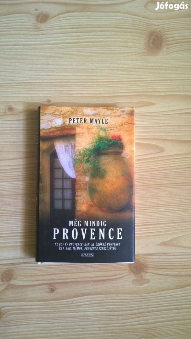 Peter Mayle: Még mindig Provence