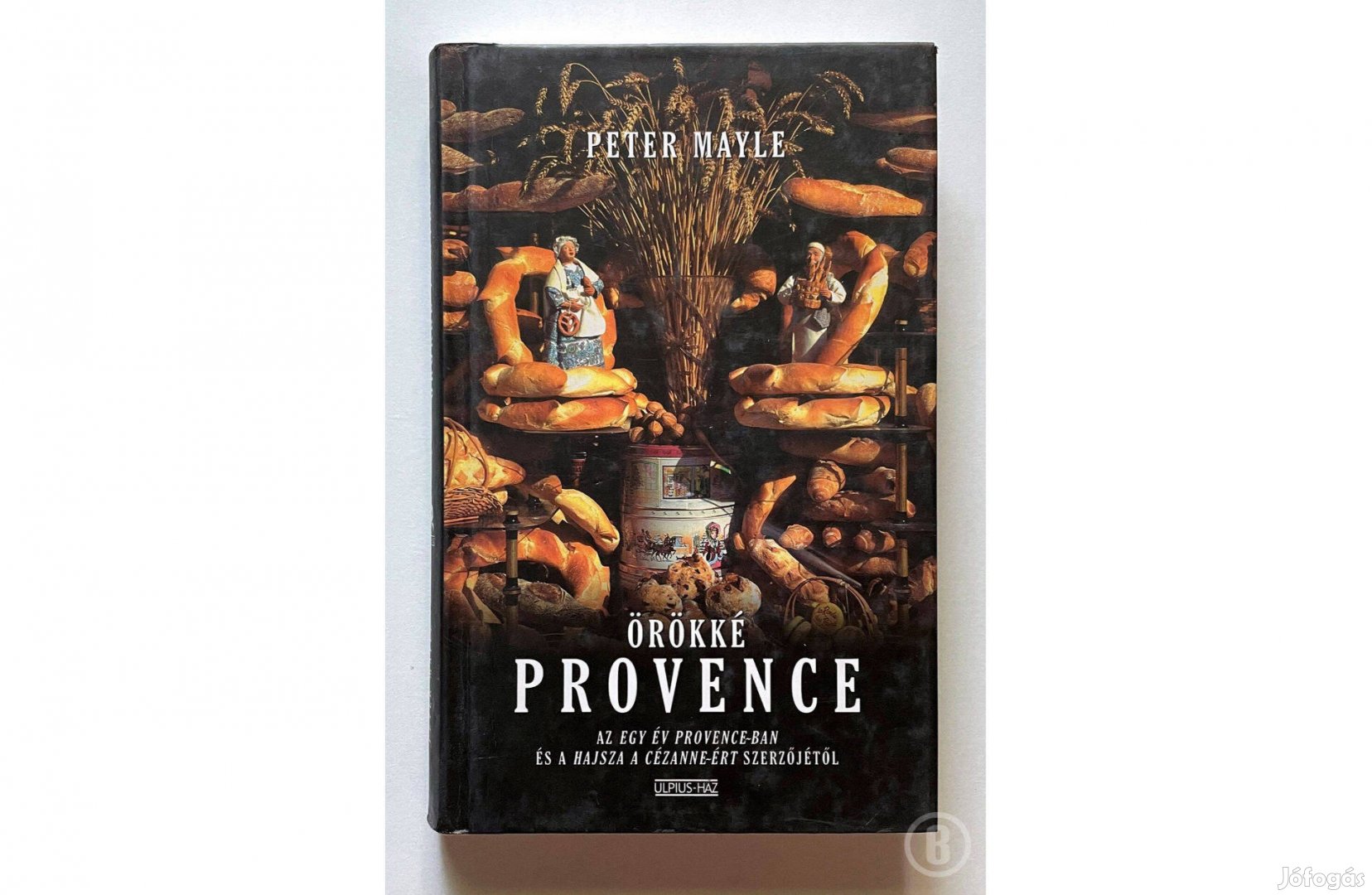 Peter Mayle: Örökké Provence