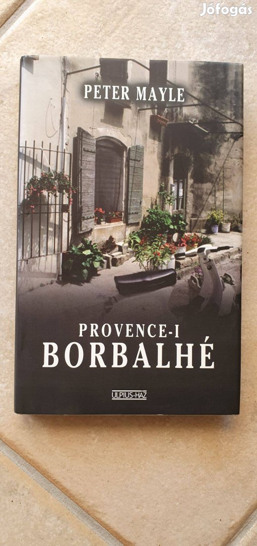 Peter Mayle: Provance-i borbalhé