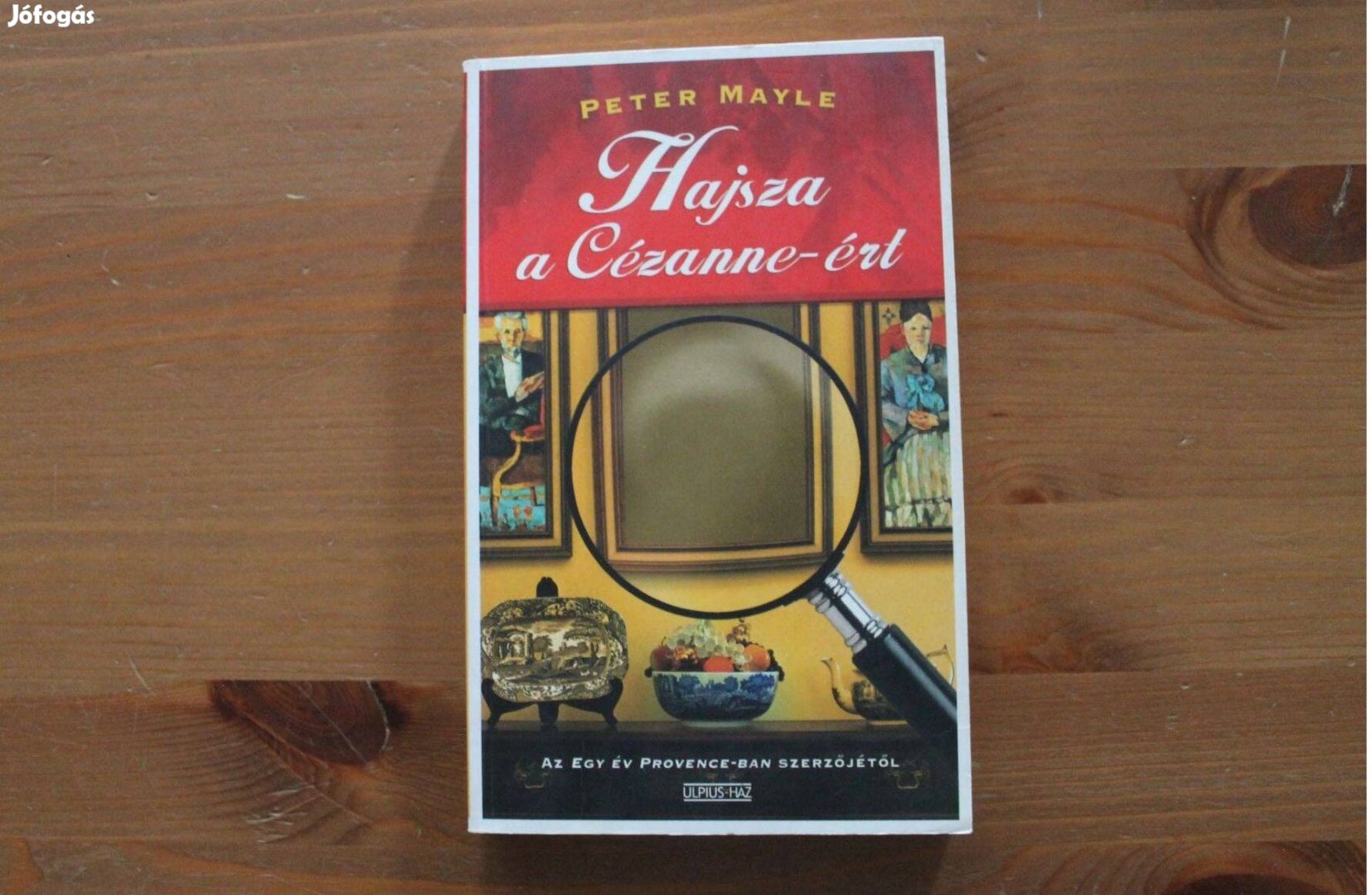 Peter Mayle - Hajsza a Cézanne-ért