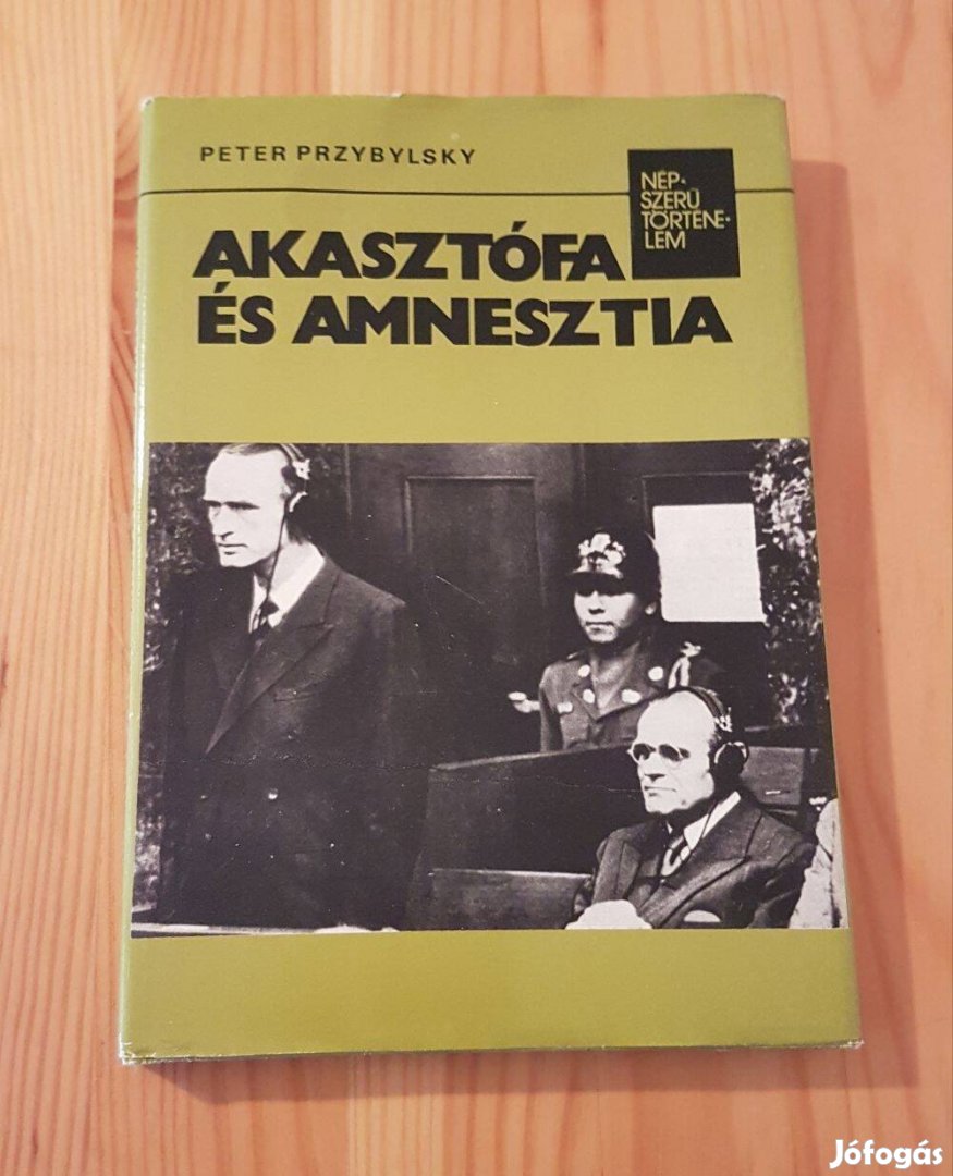 Peter Przybylsky: Akasztófa és amnesztia (Népszerű történelem) könyv