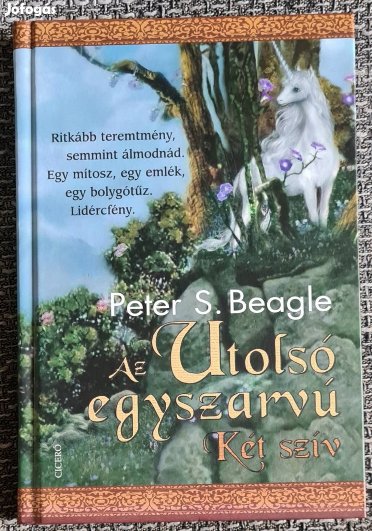 Peter S. Beagle - Az utolsó egyszarvú-Két szív könyv