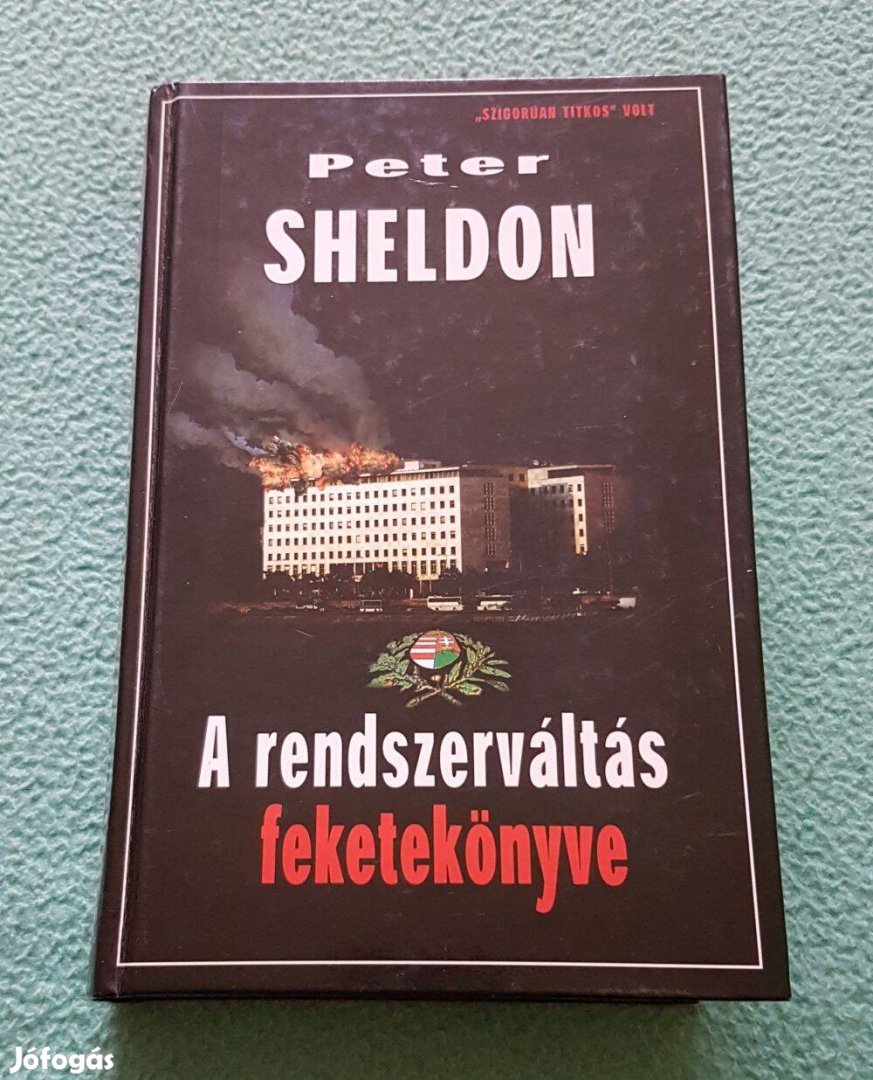 Peter Sheldon - A rendszerváltás feketekönyve könyv