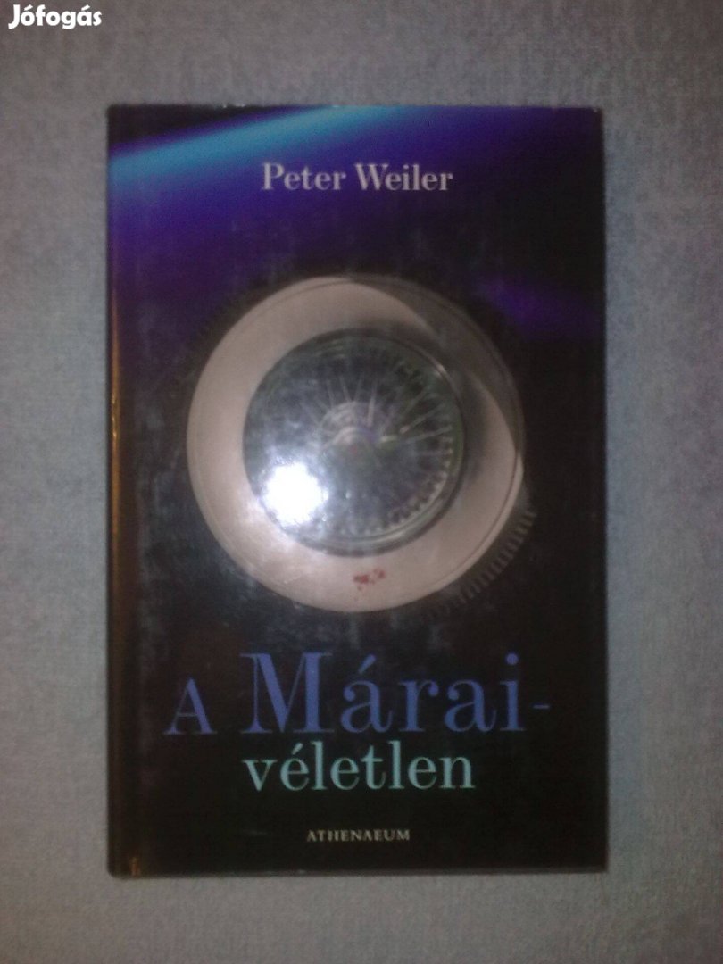 Peter Weiler - A Márai-véletlen /könyv / regény