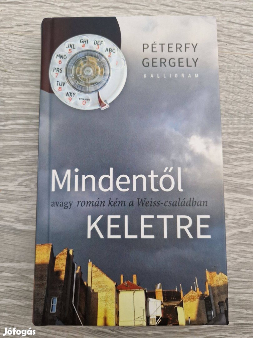 Péterfy Gergely: Mindentől keletre